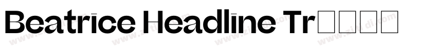 Beatrice Headline Tr字体转换